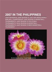 2007 in the Philippines UAAP Season 69, UAAP Season 70, 2007 WPA Men's World Nine-ball Championship, UAAP Season 70 basketball tournaments,1157628842,9781157628842