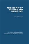 Philosophy of Science and Sociology From the Methodological Doctrine to Research Practice,0415474922,9780415474924