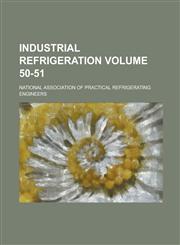 Industrial Refrigeration Volume 50-51,1236782151,9781236782151
