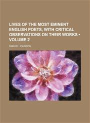 Lives of the Most Eminent English Poets, With Critical Observations on Their Works (Volume 2),1150150963,9781150150968
