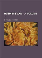Business Law (Volume 1),1151081485,9781151081483