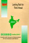 Looking Back to Think Ahead Green India 2047 : Growth with Resource Enhancement of Environment and Nature,8185419345,9788185419343