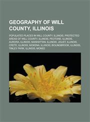 Geography of Will County, Illinois Populated places in Will County, Illinois, Protected areas of Will County, Illinois, Peotone, Illinois,1233170112,9781233170111