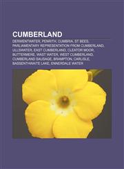 Cumberland Derwentwater, Penrith, Cumbria, St Bees, Parliamentary representation from Cumberland, Ullswater, East Cumberland, Cleator Moor,115736893X,9781157368939
