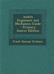 Audels Engineers and Mechanics Guide - Primary Source Edition,1293839078,9781293839072