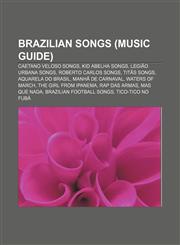 Brazilian songs (Music Guide) Caetano Veloso songs, Kid Abelha songs, Legião Urbana songs, Roberto Carlos songs, Titãs songs,1156039401,9781156039403