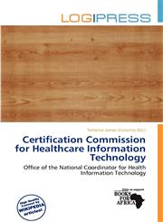 Certification Commission for Healthcare Information Technology,6139939119,9786139939114