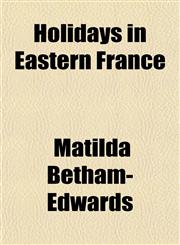 Holidays in Eastern France,1150774061,9781150774065