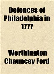 Defences of Philadelphia in 1777,1153338807,9781153338806