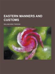 Eastern Manners and Customs,1230443010,9781230443010