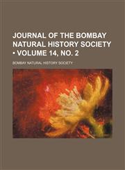 Journal of the Bombay Natural History Society (Volume 14, no. 2),1154223248,9781154223248