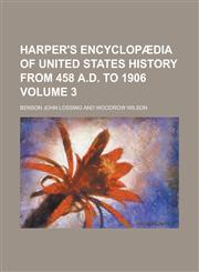 Harper's encyclopædia of United States history from 458 A.D. to 1906 Volume 3,1230183027,9781230183022