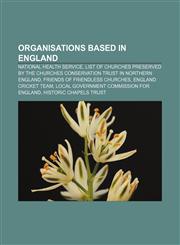 Organisations based in England National Health Service, List of churches preserved by the Churches Conservation Trust in Northern England,1157122094,9781157122098