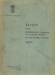 Review of the Administrative Accounts of Irrigation Works in the Bombay State - 1958-59 1st Edition