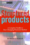 Structured Products A Complete Toolkit to Face Changing Financial Markets 1st Edition,0471486477,9780471486473