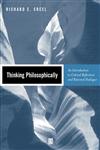 Thinking Philosophically An Introduction to Critical Reflection and Rational Dialogue,0631219358,9780631219354