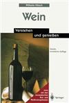 Wein Verstehen Und Geniessen,3642636578,9783642636578