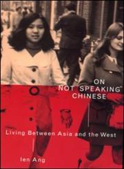 On Not Speaking Chinese Living Between Asia and the West,0415259134,9780415259132
