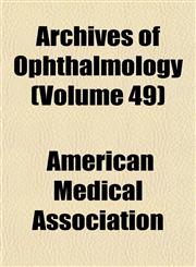 Archives of Ophthalmology (Volume 49),1153250195,9781153250191