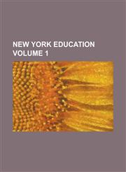New York Education Volume 1,1154989178,9781154989175