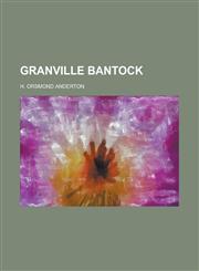 Granville Bantock,1230090266,9781230090269