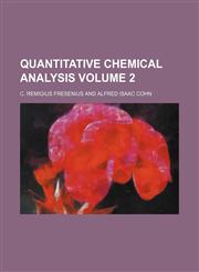 Quantitative chemical analysis Volume 2,115270026X,9781152700260