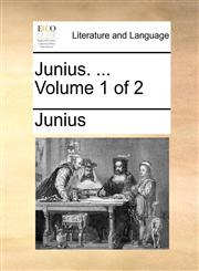 Junius. ...  Volume 1 of 2,1170426948,9781170426944