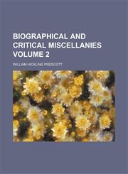 Biographical and critical miscellanies Volume 2,1152872850,9781152872851