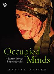 Occupied Minds A Journey Through the Israeli Psyche,0745323650,9780745323657