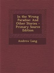 In the Wrong Paradise And Other Stories,1287571182,9781287571186