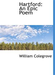 Hartford An Epic Poem,1117005046,9781117005041