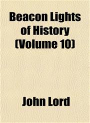 Beacon Lights of History (Volume 10),1151911356,9781151911353