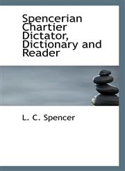 Spencerian Chartier Dictator, Dictionary and Reader,1113972343,9781113972347
