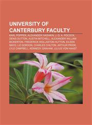 University of Canterbury faculty Karl Popper, Alexander Ivashkin, J. G. A. Pocock, Denis Dutton, Austin Mitchell, Alexander William Bickerton,1155407830,9781155407838