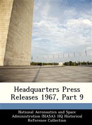 Headquarters Press Releases 1967, Part 9,1249857457,9781249857457