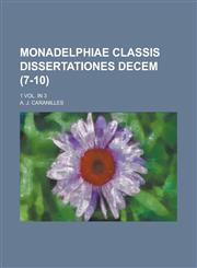 Monadelphiae Classis Dissertationes Decem; 1 Vol. in 3 (7-10),1235976521,9781235976520