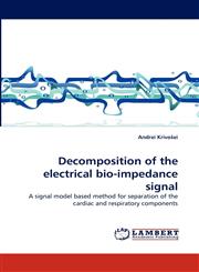 Decomposition of the electrical bio-impedance signal,3838372220,9783838372228