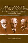 Psychology's Grand Theorists How Personal Experiences Shaped Professional Ideas,0805851089,9780805851083