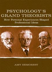 Psychology's Grand Theorists How Personal Experiences Shaped Professional Ideas,0805851089,9780805851083