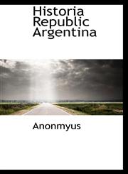 Historia Republic Argentina,1116084813,9781116084818