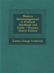 Modern Salesmanagement A Practical Handbook and Guide - Primary Source Edition,1295391457,9781295391455