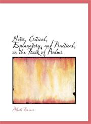 Notes, Critical, Explanatory, and Practical, on the Book of Psalms,111593449X,9781115934497