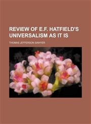 Review of E.f. Hatfield's Universalism as It Is,1151247154,9781151247155