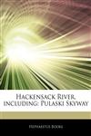 Articles On Hackensack River, including Pulaski Skyway,1242324321,9781242324321
