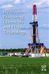 Hydraulic Fracturing Chemicals and Fluids Technology,0124114911,9780124114913