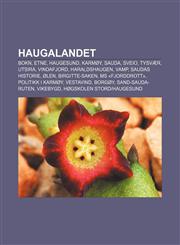 Haugalandet Bokn, Etne, Haugesund, Karmøy, Sauda, Sveio, Tysvær, Utsira, Vindafjord, Haraldshaugen, Vamp, Saudas historie, Ølen,1232781851,9781232781851