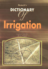 Biotech's Dictionary of Irrigation 1st Indian Edition,8176221295,9788176221290