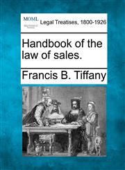 Handbook of the law of sales.,1240139470,9781240139477