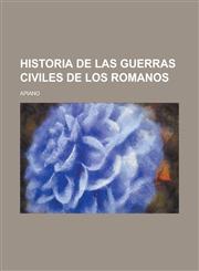 Historia de Las Guerras Civiles de Los Romanos,1236497805,9781236497802