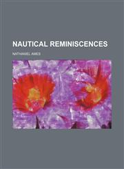 Nautical reminiscences,1151184829,9781151184825
